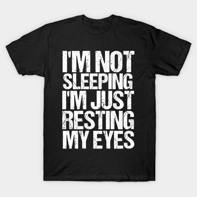 I'm Just Resting My Eyes Funny Balding Dad BOD T-Shirt by Emouran